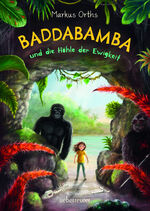 ISBN 9783764152093: Baddabamba und die Höhle der Ewigkeit (Baddabamba, Bd. 2)