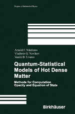 ISBN 9783764321833: Quantum-Statistical Models of Hot Dense Matter - Methods for Computation Opacity and Equation of State