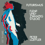 ISBN 9783764324629: Futurismus – Funf und Zwanzig Stucke