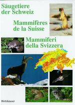 ISBN 9783764351946: Säugetiere der Schweiz / Mammifères de la Suisse / Mammiferi della Svizzera - Verbreitung · Biologie · Ökologie / Répartition · Biologie · Ecologie / Distribuzione · Biologia · Ecologia