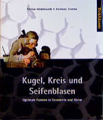 ISBN 9783764352455: Kugel, Kreis und Seifenblasen: Optimale Formen in Geometrie und Natur Hildebrandt, Stefan and Tromba, Anthony