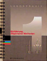 ISBN 9783764353025: Laborpraxis Bd. 1: Einführung, Allgemeine Methoden