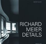 ISBN 9783764354039: Richard Meier: Details Blaser, Werner