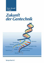 ISBN 9783764356620: Zukunft der Gentechnik