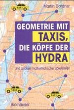 Geometrie mit Taxis, die Köpfe der Hydra und andere mathematische Spielereien