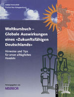 ISBN 9783764358273: Weltkursbuch-Globale Auswirkungen eines „Zukunftsfähigen Deutschlands“ – Hinweise und Tips für unser alltägliches Handeln