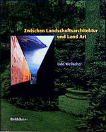 ISBN 9783764361204: Landschaftsarchitektur-Aktion / Zwischen Landschaftsarchitektur und Land Art