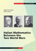 ISBN 9783764365554: Italian Mathematics Between the Two World Wars