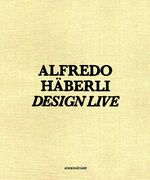 ISBN 9783764380823: Alfredo Häberli – Design Live Achermann, Beda and Häberli, Alfredo