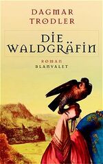 ISBN 9783764501259: Die Waldgräfin