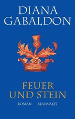 ISBN 9783764501556: Feuer und Stein: Roman (Die Highland-Saga, Band 1) Roman