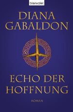 ISBN 9783764503031: Echo der Hoffnung: Roman (Die Highland-Saga, Band 7) Gebundene Ausgabe – 27. November 2009von Diana Gabaldon (Autor), Barbara Schnell (Übersetzer)