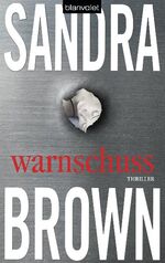 Sandra Brown: Warnschuss