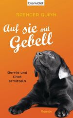 ISBN 9783764504380: Auf sie mit Gebell - Bernie und Chet ermitteln - Roman