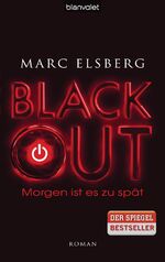 Marc Elsberg: Blackout. Morgen ist es zu