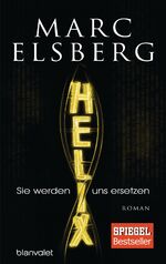 ISBN 9783764505646: HELIX - Sie werden uns ersetzen: Roman