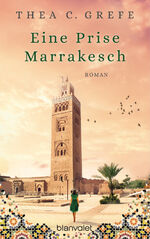Grefe, Thea C.: Eine Prise Marrakesch Grefe, Thea C.: Eine Prise Marrakesch