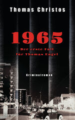 ISBN 9783764507190: 1965 - Der erste Fall für Thomas Engel | Kriminalroman | Thomas Christos | Buch | 400 S. | Deutsch | 2020 | Blanvalet | EAN 9783764507190