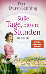 ISBN 9783764507909: Süße Tage, bittere Stunden – Die Köchin - Roman