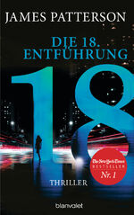 ISBN 9783764508203: Die 18. Entführung: Thriller (Women's Murder Club, Band 18)