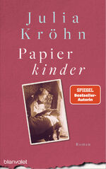 ISBN 9783764508364: Papierkinder – Roman - Ein mitreißender Roman mit aktueller Brisanz, der den Kinderrechten ein literarisches Denkmal setzt