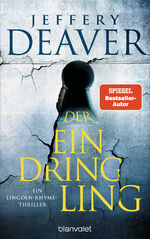 ISBN 9783764508418: Der Eindringling - Ein Lincoln-Rhyme-Thriller