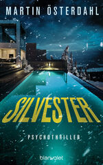 ISBN 9783764508487: Silvester: Psychothriller - Ein klaustrophobischer Psychothriller aus Schweden
