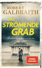 ISBN 9783764508654: Das strömende Grab - Ein Fall für Cormoran Strike (Band 7)