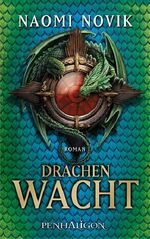 Naomi Novik: Drachenwacht : Roman