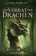 Lara Morgan: Der Verrat der Drachen : Ro