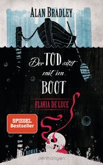 Der Tod sitzt mit im Boot - Flavia de Luce : Roman