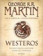 Westeros - die Welt von Eis und Feuer ; the Game of Thrones