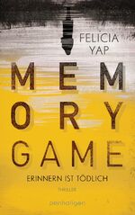 ISBN 9783764531829: Memory Game - Erinnern ist tödlich: Thriller Yap, Felicia and Spangler, Bettina