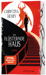 Christina Henry: Das flüsternde Haus | R Christina Henry: Das flüsternde Haus | R