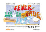 ISBN 9783764913618: Elemente - Instrumente: Feuer - Wasser - Erde - Luft. Eine musikalische... / Elemente - Instrumente: Feuer - Wasser - Erde - Luft. Spielbuch 1 – Orff-Instrumente - Blockflöten, Panflöten, Querflöte, Gitarre, Noten und Takt