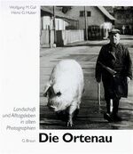 ISBN 9783765081361: Die Ortenau – Landschaft und Alltagsleben in alten Photographien