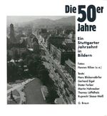 ISBN 9783765081415: Die 50er Jahre - Ein Stuttgarter Jahrzehnt in Bildern