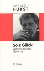 ISBN 9783765081613: So e Glück! - Geschichten und Gedichte