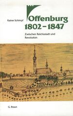 ISBN 9783765081910: Offenburg 1802-1847 – Zwischen Reichsstadt und Revolution