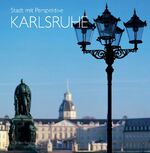 ISBN 9783765083259: Karlsruhe. Stadt mit Perspektive