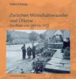 ISBN 9783765083662: Zwischen Wirtschaftswunder und Ölkrise - Die Pfalz von 1960 bis 1975