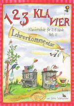 ISBN 9783765102998: 1 2 3 Klavier. Heft 2 - Klavierschule für 2-8 Hände. Lehrerkommentar