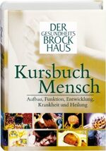 ISBN 9783765312915: Der Gesundheits Brockhaus Kursbuch Mensch