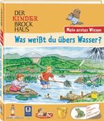 ISBN 9783765317798: Der Kinder Brockhaus - Mein erstes Wissen Was weißt du übers Wasser?