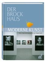 Der Brockhaus Moderne Kunst – Vom Impressionismus bis zur Gegenwart