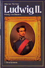 ISBN 9783765417580: Ludwig II. König von Mayern