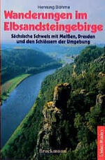 ISBN 9783765424168: Wanderungen im Elbsandsteingebirge. Sächsische Schweiz mit Meißen, Dresden und den Schlössern der Umgebung.