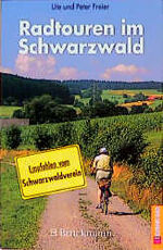 ISBN 9783765427503: Radtouren im Schwarzwald – 40 Tagesrundtouren im Schwarzwald und in der Rheinebene