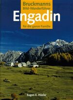 ISBN 9783765429750: Engadin. Für die ganze Familie Huesler, Eugen Eduard