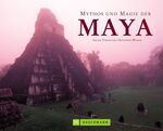 ISBN 9783765438264: Mythos und Magie der Maya